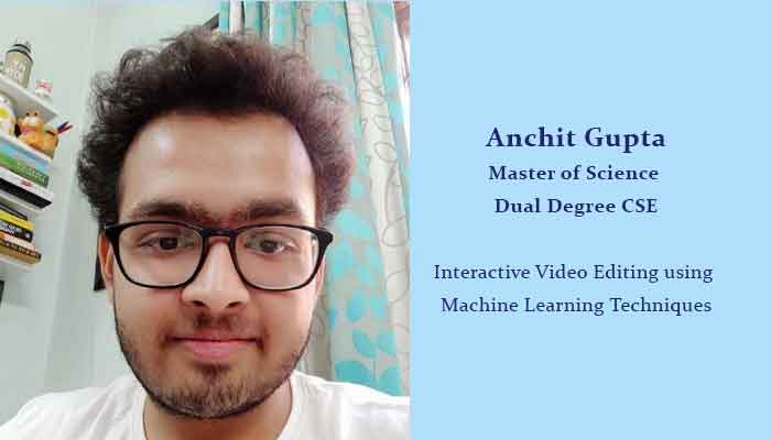 Anchit Gupta - Interactive Video Editing 
