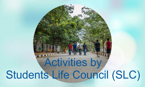 Activities by Students Life Council (SLC)