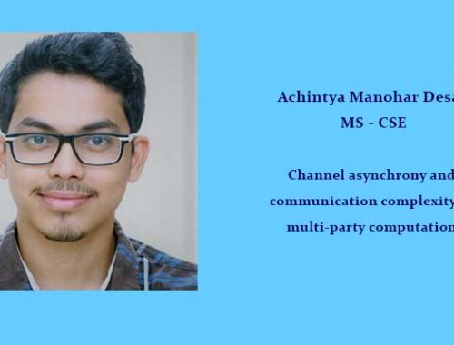 Achintya M Desai –  Multi-party computation...
