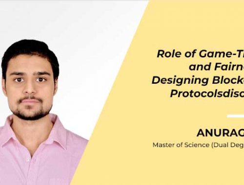 Anurag J –  Designing Blockchain Protocols