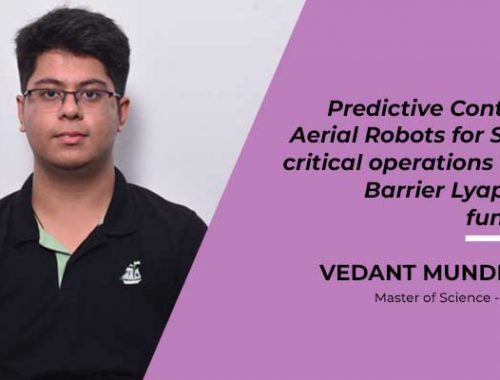 Vedant Mundheda – Aerial Robots for Safety